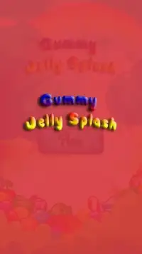 Gummy Jelly Splash Screen Shot 0