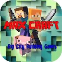 MaxCraft: Big City Building Games