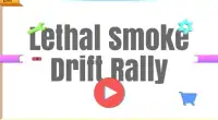 Lethal Smoke Drift Rally Screen Shot 4