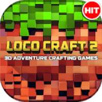Loco Craft 2: 3D Adventure Crafting Games