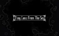 They Came From the Sea Screen Shot 3