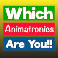 Which Animatronic Character Are you ? Super Quiz