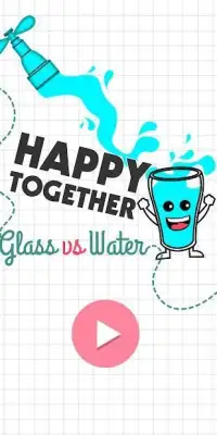 Happy Together - Glass vs Water Screen Shot 1