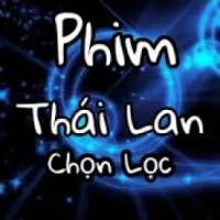 Phim Thái Lan Tổng Hợp Chọn Lọc