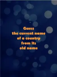 Guess the new name of old country Screen Shot 2