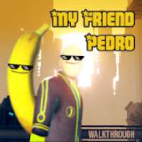 Guide for My Friend Pedro Banana Update