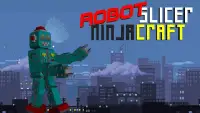 Robot Slicer Ninja Craft Screen Shot 9