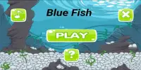 Blue Fish Screen Shot 3