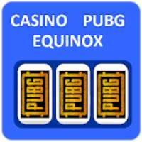 Casino Equinox PUBG