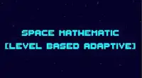 Space Mathematic [Level Based] ADAPTIVE Screen Shot 0