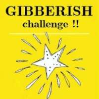 Guess Gibberish challenge
